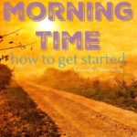 getting started with morning time