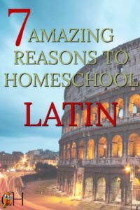 Why do so many homeschoolers teach Latin? After all, Latin is a dead language. Actually there are seven amazing reasons why you should homeschool Latin.