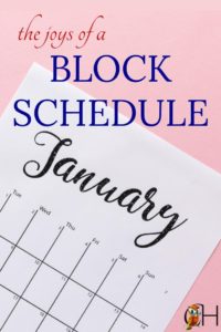 A block schedule will bring you homeschool sanity!