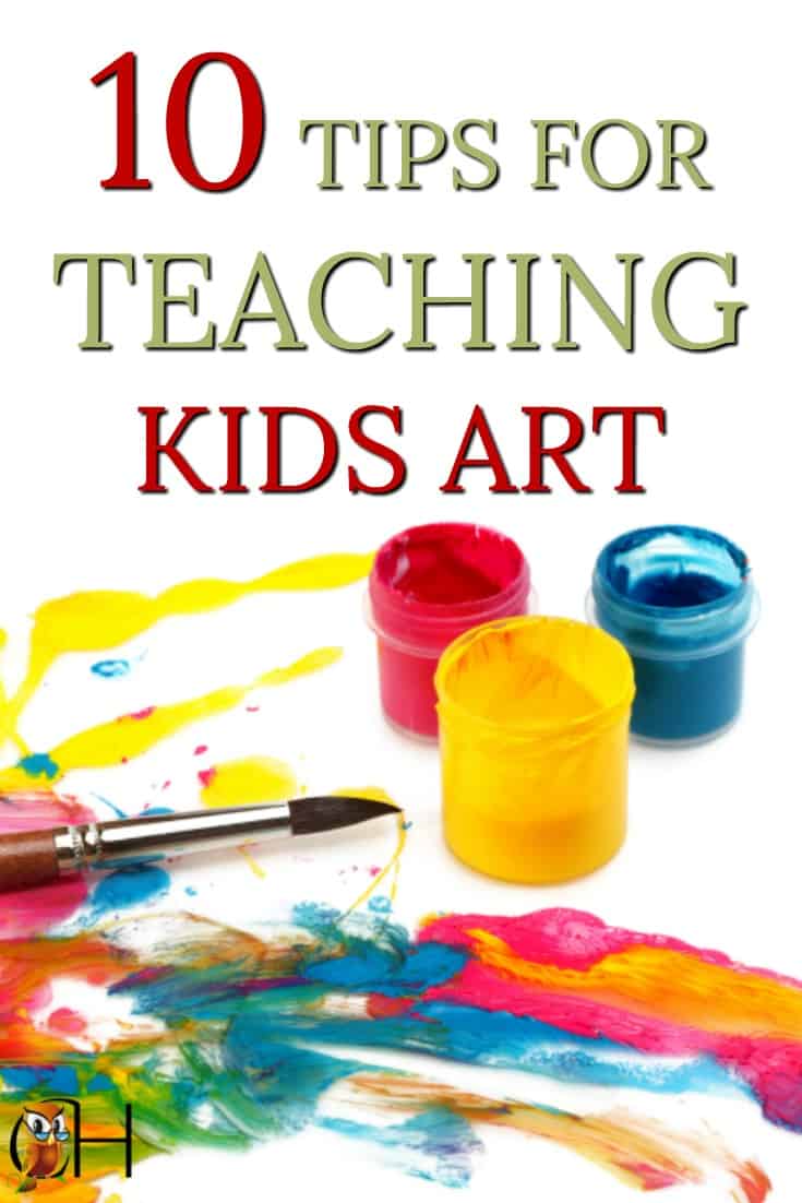 Top 10 Tips for Teaching Kids Art Classically Homeschooling
