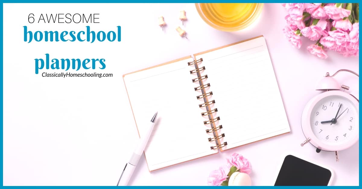 6 Wonderful Paper Homeschool Planners