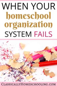 homeschool organization system fails