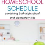 a gentle homeschool schedule for elementary and high school kids