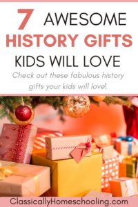 history gifts your kids will love