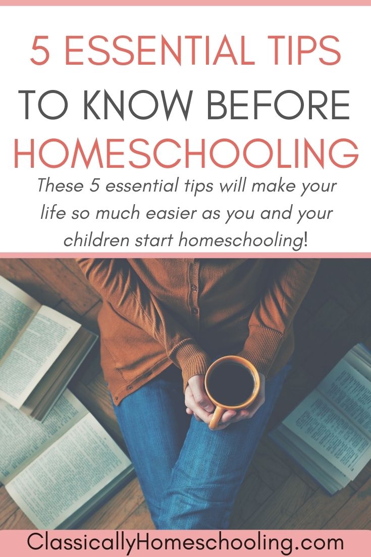 5 Tips You Need to Know Before Starting to Homeschool - Classically ...