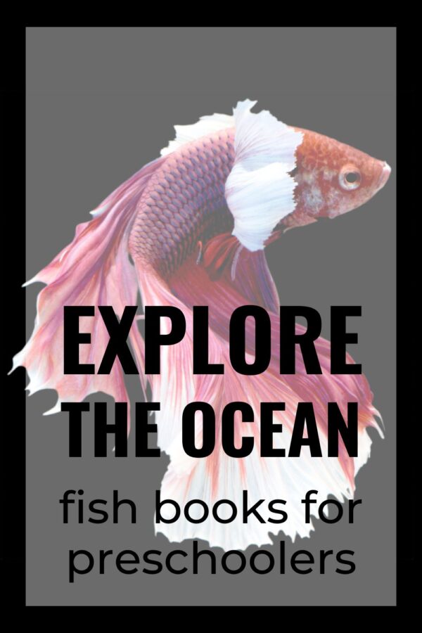 explore the ocean: preschool books about fish